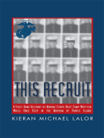 This Recruit: A Firsthand Account of Marine Corps Boot Camp, Written While Knee-Deep in the Mayhem of Parris Island