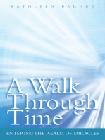 A Walk Through Time: Entering the Realm of Miracles