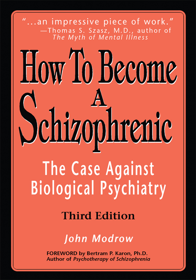 How to Become a Schizophrenic by John Modrow, Bertram P. Karon Ph.D ...