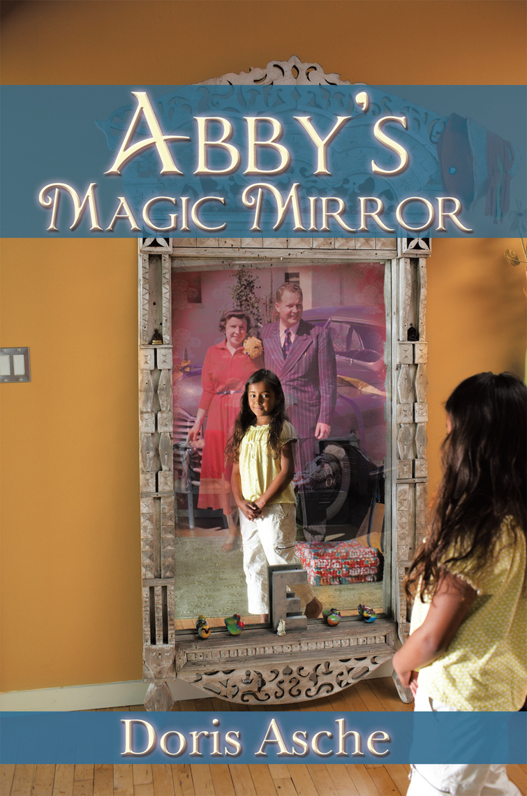 Abby’S Magic Mirror by Doris Asche - Ebook | Everand