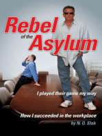 Rebel of the Asylum: I Played Their Game My Way