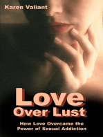 Love over Lust: How Love Overcame the Power of Sexual Addiction
