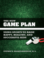 The New Game Plan: Using Sports to Raise Happy, Healthy, and Successful Kids