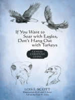 If You Want to Soar with Eagles, Don't Hang out with Turkeys: Gems for Christian Living