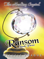 Ransom: The Healing Crystal Trilogy, Book Three