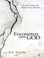 Encounters with God: Life After Death and Modern Day Miracles!