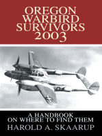 Oregon Warbird Survivors 2003: A Handbook on Where to Find Them