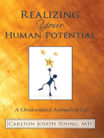 Realizing Your Human Potential: A Christ Centered Approach to Life