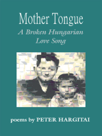 Mother Tongue: A Broken Hungarian Love Song