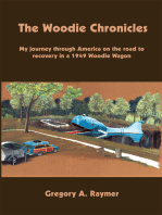 The Woodie Chronicles: My Journey Through America on the Road to Recovery in a 1949 Woodie Wagon