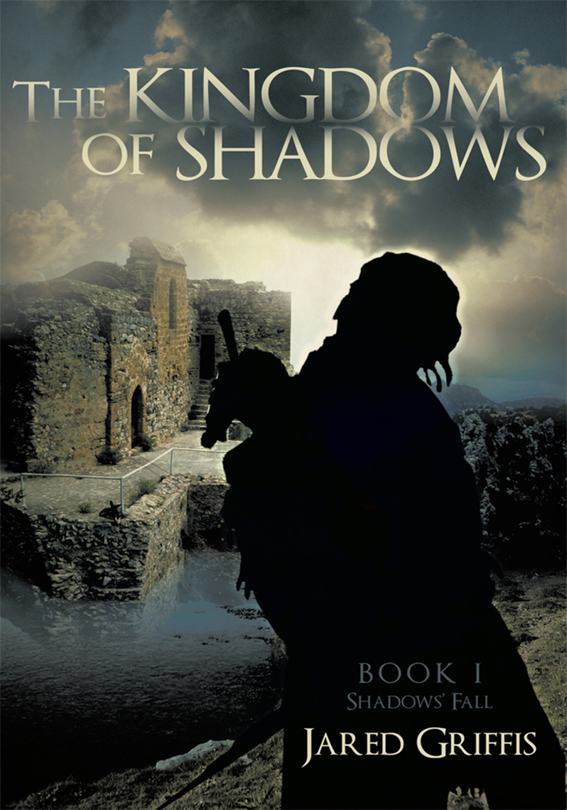 The Kingdom of Shadows by Jared Griffis (Ebook) - Read free for 30 days