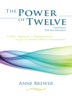 The Power of Twelve: A New Approach to Empowerment Through 12-Strand Dna Consciousness