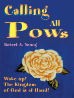 Calling All Pows: Wake Up! the Kingdom of God Is at Hand!