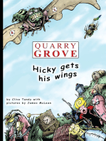 Quarry Grove: Hicky Gets His Wings