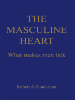 The Masculine Heart: What Makes Men Tick