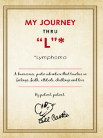 My Journey Thru "L" *: *Lymphoma