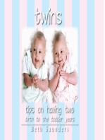 Twins: Tips on Having Two - Birth to the Toddler Years