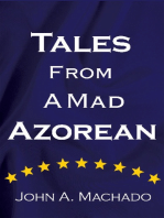 Tales from a Mad Azorean