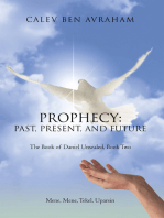 Prophecy: Past, Present, and Future: The Book of Daniel Unsealed, Book Two