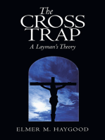 The Cross Trap: A Layman’S Theory