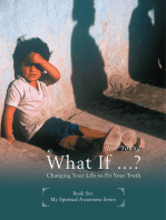 What If?: Changing Your Life to Fit Your Truth