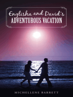 Englisha and David's Adventurous Vacation