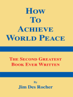 How to Achieve World Peace: The Second Greatest Book Ever Written