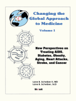 Changing the Global Approach to Medicine, Volume 1: New Perspectives on Treating Aids, Diabetes, Obesity, Heart Attacks, Stroke and Cancer