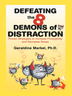 Defeating the 8 Demons of Distraction: Proven Strategies to Increase Productivity and Decrease Stress