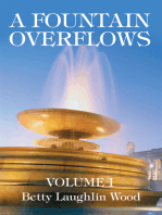 A Fountain Overflows: Volume I