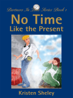 No Time Like the Present: Partners in Time Series <Br>Book 1