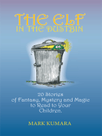 The Elf in the Dustbin: 20 Stories of Fantasy, Mystery and Magic to Read to Your Children