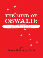 The Mind of Oswald: Accused Assassin of President John F. Kennedy