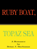 Ruby Boat, Topaz Sea