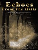 Echoes from the Halls: Short Stories of Marines and Navy Corps from Who Served from Wwii Through the Modern Day.