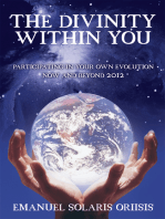 The Divinity Within You: Participating in Your Own Evolution Now and Beyond 2012