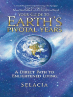 Your Guide to Earth's Pivotal Years: A Direct Path to Enlightened Living
