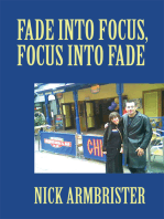 Fade into Focus, Focus into Fade