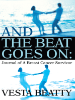And the Beat Goes On:: Journal of a Breast Cancer Survivor