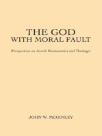 The God with Moral Fault: (Perspectives on Jewish Hermeneutics and Theology)