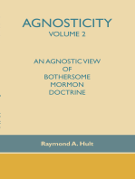 Agnosticity Volume 2: An Agnostic View of Bothersome Mormon Doctrine