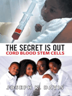 The Secret Is Out: Cord Blood Stem Cells