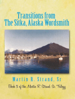Transitions from the Sitka, Alaska Wordsmith: Book 3 of the Martin R. Strand, Sr. Trilogy