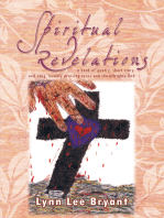 Spiritual Revelations: A Book of Poetry, Short Story, and Song, Humbly Praising Jesus and the Almighty God