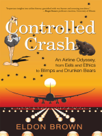 Controlled Crash: An Airline Odyssey, from Eels and Ethics to Blimps and Drunken Bears