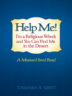 Help Me! I’M a Religious Wreck and You Can Find Me in the Desert