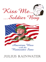 Kiss Me Soldier Boy: American Wars with the Rainwater Sons