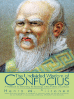 The Undivided Wisdom of Confucius: A Workbook for Interpreting the Teachings in the Analects of Confucius