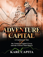 Adventure Capital: A Cautionary Tale of the Venture Capital Circus and the Clowns That Run It
