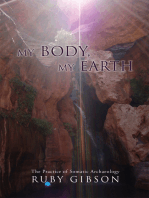 My Body, My Earth: The Practice of Somatic Archaeology